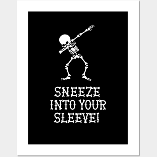 Dab dabbing skeleton sneeze into your sleeve Covid Posters and Art